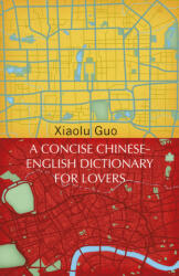 Concise Chinese-English Dictionary for Lovers - (ISBN: 9781784875312)