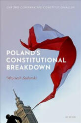 Poland's Constitutional Breakdown (ISBN: 9780198840503)