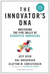 Innovator's Dna Updated with a New Preface: Mastering the Five Skills of Disruptive Innovators (ISBN: 9781633697201)