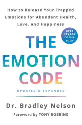 The Emotion Code - Bradley Nelson (ISBN: 9781785042874)