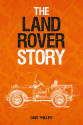 Land Rover Story - Dave Phillips (ISBN: 9781910505359)
