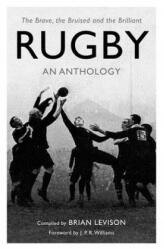 Rugby: An Anthology - Brian Levison (ISBN: 9781472142573)