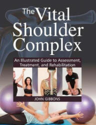 Vital Shoulder Complex - John Gibbons (ISBN: 9781905367931)