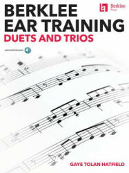 BERKLEE EAR TRAINING DUETS & TRIOS - Gaye Tolan Hatfield (ISBN: 9780876391969)