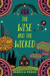 The Wise and the Wicked - Rebecca Podos (ISBN: 9780062699022)