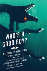 Who's a Good Boy? : Welcome to Night Vale Episodes, Vol. 4 - Joseph Fink, Jeffrey Cranor (ISBN: 9780062798114)