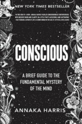 Conscious - Annaka Harris (ISBN: 9780062906717)