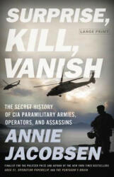 Surprise, Kill, Vanish - Annie Jacobsen (ISBN: 9780316441414)
