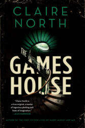 The Gameshouse - Claire North (ISBN: 9780316491563)