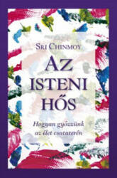Sri Chinmoy - Az isteni hős (2005)