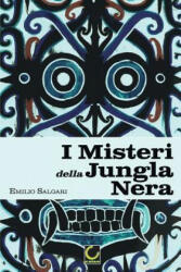 I Misteri della Jungla Nera - EMILIO SALGARI (ISBN: 9780368689338)