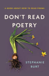 Don't Read Poetry - Stephanie Burt (ISBN: 9780465094509)