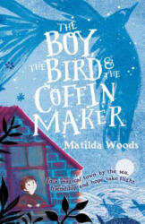 The Boy, the Bird & the Coffin Maker (ISBN: 9780525515234)