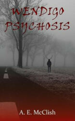 Wendigo Psychosis (ISBN: 9780578493374)