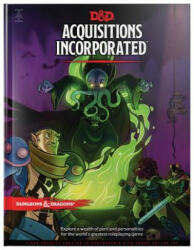 Dungeons & Dragons Acquisitions Incorporated Hc (D&d Campaign Accessory Hardcover Book) - Wizards Rpg Team (ISBN: 9780786966905)