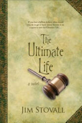 The Ultimate Life - Jim Stovall (ISBN: 9780800737276)