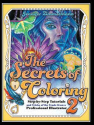 Secrets of Coloring 2 - Zimmermann Jennifer Zimmermann (ISBN: 9780998929248)