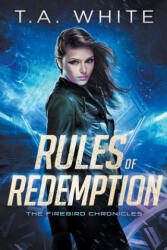 Rules of Redemption - T. A. White (ISBN: 9781092472364)