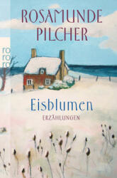 Eisblumen - Rosamunde Pilcher, Dorothee Asendorf, Annika Meier (2008)