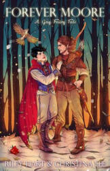 Forever Moore: A Gay Fairy Tale - Riley Hart, Sarah Jo Chreene, Christina Lee (ISBN: 9781095745861)