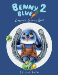 Benny Blue 2 Grayscale Coloring Book - Christine Karron (ISBN: 9781095829394)