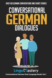 Conversational German Dialogues: Over 100 German Conversations and Short Stories - Lingo Mastery (ISBN: 9781096182290)