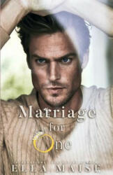 Marriage For One - Ella Maise (ISBN: 9781096681076)