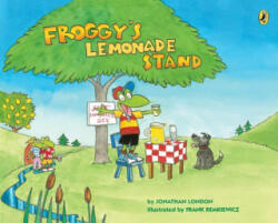 Froggy's Lemonade Stand - Jonathan London, Frank Remkiewicz (ISBN: 9781101999684)