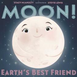 Moon! Earth's Best Friend (ISBN: 9781250199348)