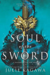 Soul of the Sword - Julie Kagawa (ISBN: 9781335184993)