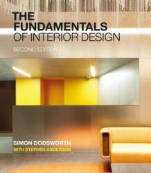 The Fundamentals of Interior Design - Simon Dodsworth, Stephen Anderson (ISBN: 9781350106567)