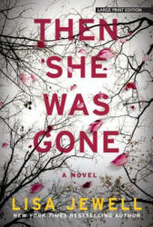 Then She Was Gone - Lisa Jewell (ISBN: 9781432861278)