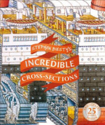 Stephen Biesty's Incredible Cross-Sections - Stephen Biesty (ISBN: 9781465483898)