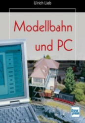 Modellbahn und PC - Ulrich Lieb (2007)