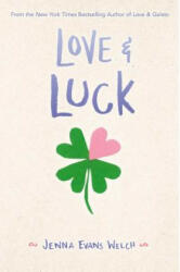 Love & Luck - Jenna Evans Welch (ISBN: 9781534401013)