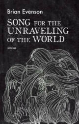Song for the Unraveling of the World (ISBN: 9781566895484)