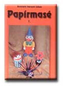 HAVASNÉ BORSZÉK LILIAN: PAPIRMASÉ 1 (2002)