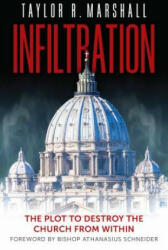 Infiltration - Taylor R. Marshall (ISBN: 9781622828463)