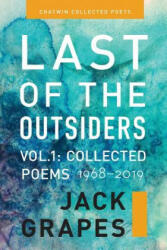 Last of the Outsiders: Volume 1: The Collected Poems 1968-2019 (ISBN: 9781633980907)