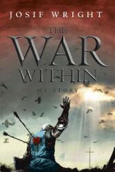 The War Within: My Story (ISBN: 9781644160282)
