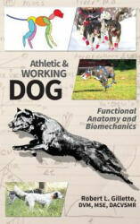 Athletic and Working Dog - Robert L. Gillette (ISBN: 9781733024419)