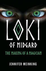 Loki of Midgard: The Making of a Magician - Jennifer Meinking (ISBN: 9781733707602)