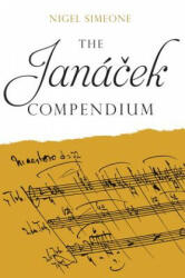 The Janacek Compendium - Nigel Simeone (ISBN: 9781783273379)