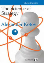 Science of Strategy - Alexander Kotov (ISBN: 9781784830793)