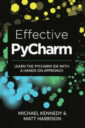 Effective PyCharm: Learn the PyCharm IDE with a Hands-on Approach (ISBN: 9781792310379)