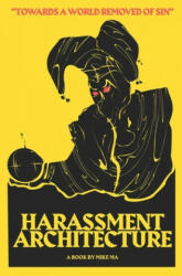 Harassment Architecture - Mike Ma (ISBN: 9781795641494)