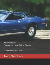 Hot Wheels Treasure Hunt Price Guide: 2019 Edition (ISBN: 9781796916881)