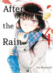 After the Rain 4 - Jun Mayuzuki (ISBN: 9781947194595)