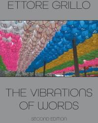 The Vibrations of Words: Second Edition (ISBN: 9781949483246)