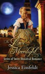 Love By Moonlight: A Boxed Set: (ISBN: 9781989290064)